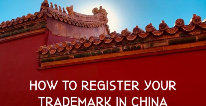 How to Register a Trademark in China – In 2022