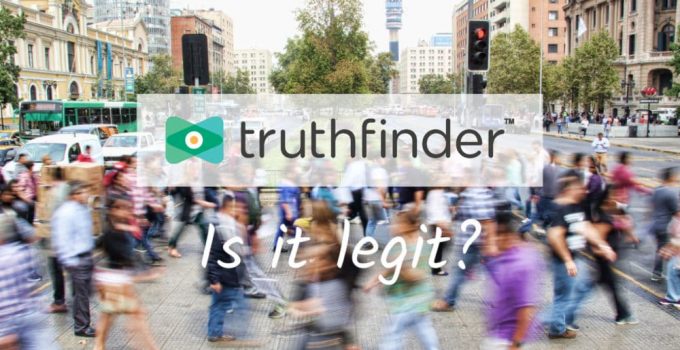 Is Truthfinder Legit and Effective – 2023 Guide