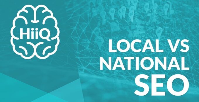 The Difference Between National SEO & Local SEO