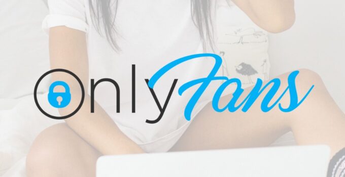 Marketing Tactics For Growing Your OnlyFans Fanbase